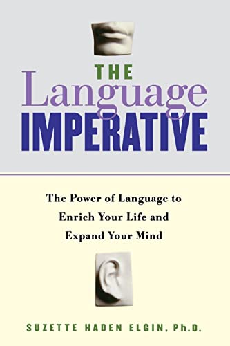 Stock image for The Language Imperative: The Power of Language to Enrich Your Life and Expand Your Mind for sale by Wonder Book