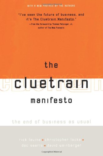 Stock image for The Cluetrain Manifesto: The End of Business as Usual for sale by SecondSale