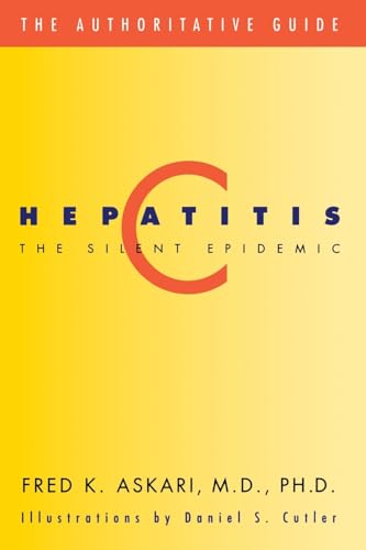 Stock image for Hepatitis C: The Silent Epidemic (Authoritative Guide) for sale by Wonder Book