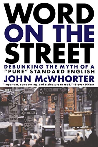 Imagen de archivo de Word on the Street: Debunking the Myth of "Pure" Standard English a la venta por More Than Words