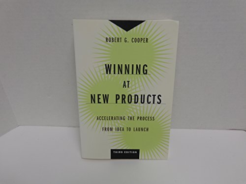 Beispielbild fr Winning at New Products: Accelerating the Process from Idea to Launch, Third Edition zum Verkauf von SecondSale