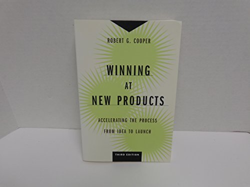 9780738204635: Winning at New Products: Accelerating the Process from Idea to Launch
