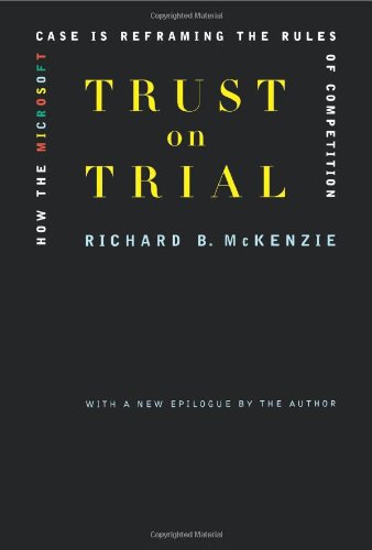 9780738204819: Trust on Trial: How the Microsoft Case is Reframing the Rules of Competition