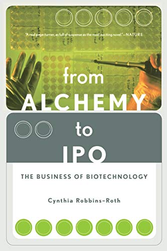 Stock image for From Alchemy to IPO: The Business of Biotechnology for sale by ThriftBooks-Atlanta