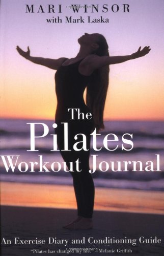 Stock image for The Pilates Workout Journal: An Exercise Diary & Conditioning Guide for sale by ThriftBooks-Dallas