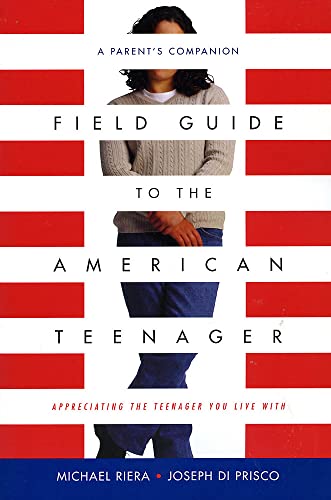 Stock image for Field Guide to the American Teenager: A Parent's Companion for sale by 2Vbooks