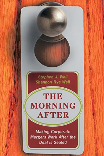 Imagen de archivo de The Morning After: Making Corporate Mergers Work After The Deal Is Sealed a la venta por HPB Inc.