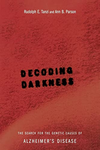 Beispielbild fr Decoding Darkness : The Search for the Genetic Causes of Alzheimer's Disease zum Verkauf von Better World Books