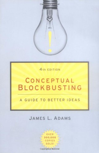 Beispielbild fr Conceptual Blockbusting: A Guide to Better Ideas zum Verkauf von SecondSale