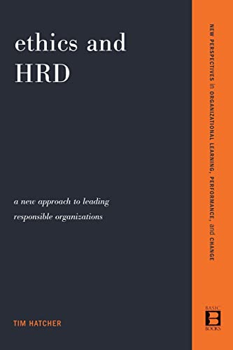 Beispielbild fr Ethics and HRD: A New Approach To Leading Responsible Organizations (New Perspectives in Organization) zum Verkauf von POQUETTE'S BOOKS