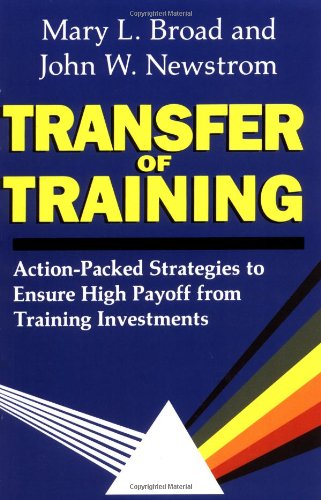 9780738205670: Transfer of Training: Action-Packed Strategies to Ensure High Payoff from Training Investments