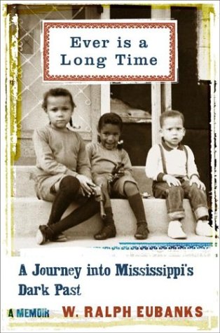 Beispielbild fr Ever Is a Long Time: A Journey Into Mississippi's Dark Past zum Verkauf von ThriftBooks-Atlanta