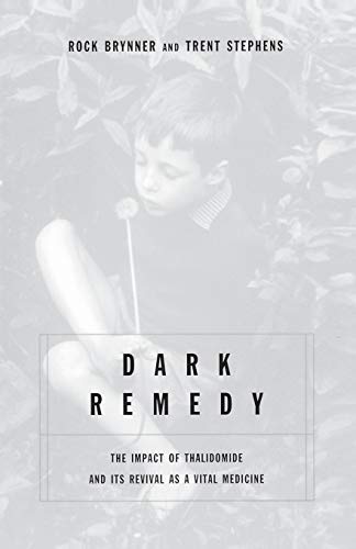 Stock image for Dark Remedy : The Impact of Thalidomide and Its Revival As a Vital Medicine for sale by Better World Books