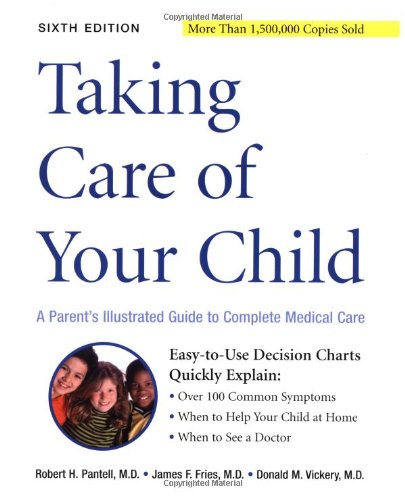 9780738206011: Taking Care of Your Child: A Parent's Illustrated Guide to Complete Medical Care