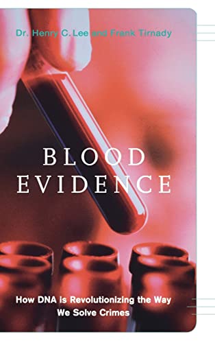 9780738206028: Blood Evidence: How DNA Is Revolutionizing The Way We Solve Crimes