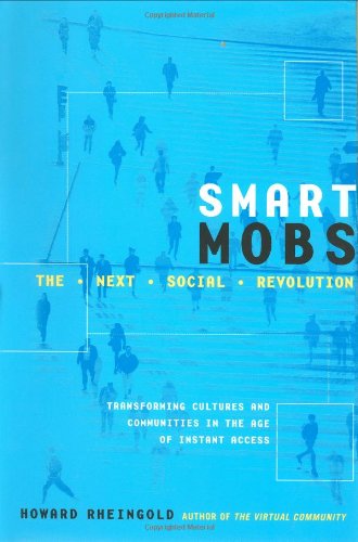 Stock image for Smart Mobs: The Next Social Revolution for sale by Wonder Book