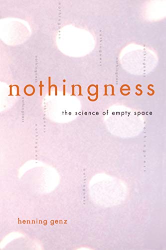 Beispielbild fr Nothingness: The Science Of Empty Space zum Verkauf von Wonder Book