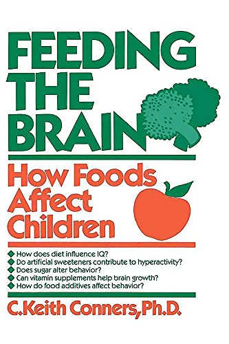 Beispielbild fr Feeding The Brain: How Foods Affect Children zum Verkauf von Wonder Book