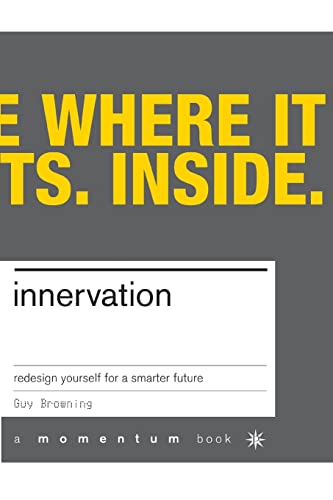 Imagen de archivo de Innervation : Rewire Yourself for the New Economy a la venta por Better World Books