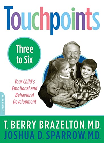 Imagen de archivo de Touchpoints Three to Six: Your Child's Emotional and Behavioral Development a la venta por Granada Bookstore,            IOBA