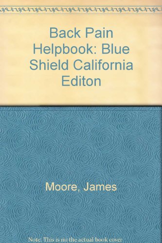 9780738207841: Back Pain Helpbook (Blue Shield Calif Ed)