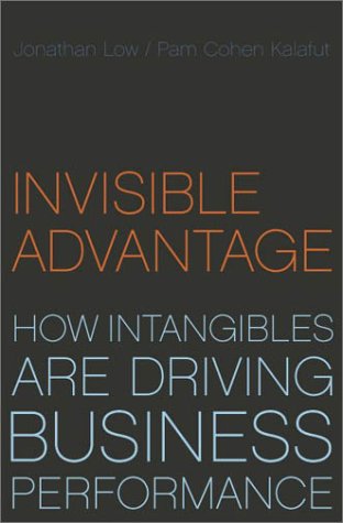 9780738208138: Invisible Advantage: How Intangibles are Driving Business Performance