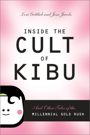 9780738208152: Inside the Cult of Kibu: And Other Tales of the Millennial Gold Rush