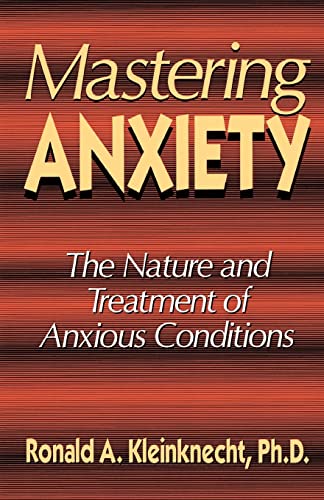 9780738208282: Mastering Anxiety: The Nature And Treatment Of Anxious Conditions