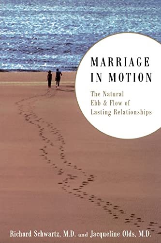 Stock image for Marriage in Motion : The Natural Ebb and Flow of Lasting Relationships for sale by Better World Books