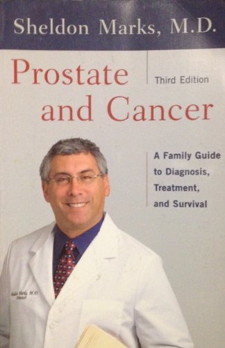 Beispielbild fr Prostate and Cancer : A Family Guide to Diagnosis, Treatment and Survival zum Verkauf von Better World Books