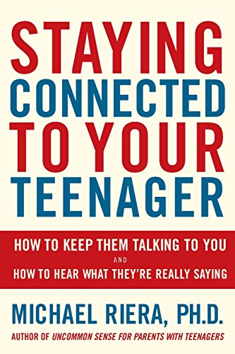 Stock image for Staying Connected To Your Teenager: How To Keep Them Talking To You And How To Hear What They're Really Saying for sale by Montclair Book Center