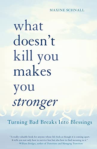 Beispielbild fr What Doesn't Kill You Makes You Stronger: Turning Bad Breaks Into Blessings zum Verkauf von WorldofBooks