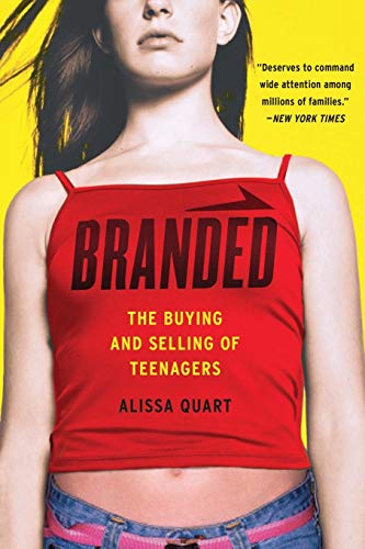 Beispielbild fr Branded : The Buying and Selling of Teenagers zum Verkauf von Better World Books