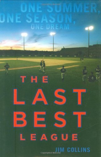 The Last Best League: One Summer, One Season, One Dream