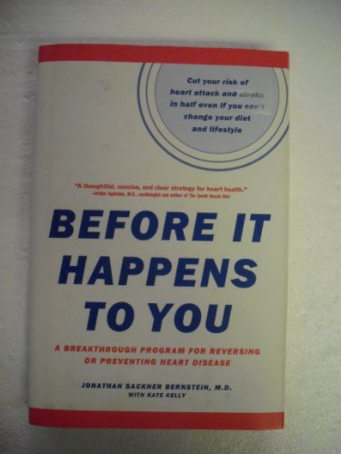 Stock image for Before It Happens to You: A Breakthrough Program for Reversing or Preventing Heart Disease for sale by ThriftBooks-Atlanta