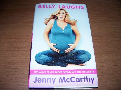 Imagen de archivo de Belly Laughs: The Naked Truth about Pregnancy and Childbirth a la venta por 2Vbooks