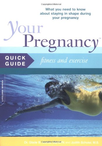 Imagen de archivo de Your Pregnancy Quick Guide: Fitness And Exercise a la venta por Half Price Books Inc.