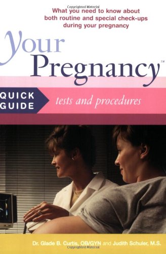 Imagen de archivo de Your Pregnancy Quick Guide: Tests And Procedures a la venta por Redux Books