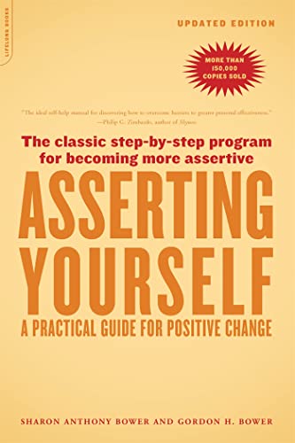 9780738209715: Asserting Yourself: A Practical Guide For Positive Change