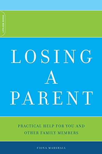 Beispielbild fr Losing A Parent: Practical Help For You And Other Family Members zum Verkauf von SecondSale