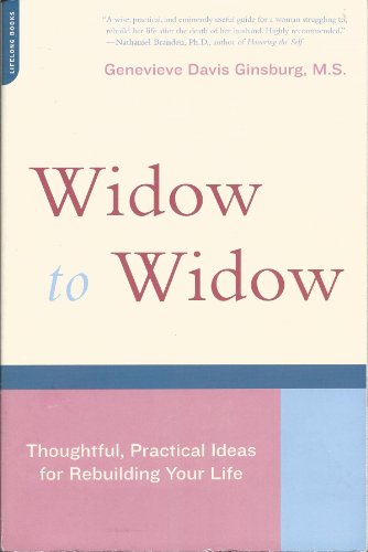 Beispielbild fr Widow To Widow: Thoughtful, Practical Ideas For Rebuilding Your Life zum Verkauf von SecondSale