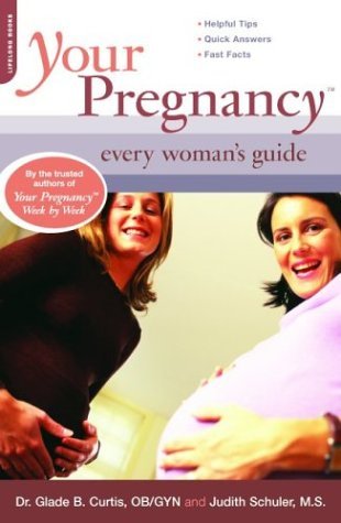 Beispielbild fr Your Pregnancy: Every Woman's Guide (Your Pregnancy Series) zum Verkauf von Wonder Book