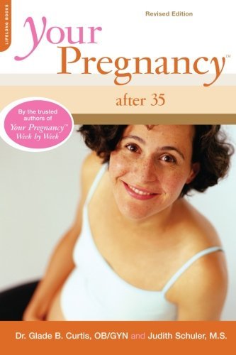 Imagen de archivo de Your Pregnancy After 35 : Revised Edition a la venta por Better World Books