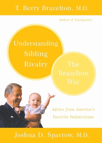 Stock image for Understanding Sibling Rivalry - The Brazelton Way for sale by SecondSale