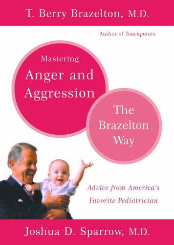 Stock image for Mastering Anger and Aggression - The Brazelton Way for sale by SecondSale