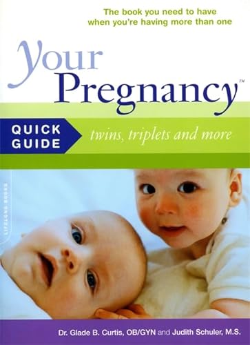 9780738210087: Your Pregnancy Quick Guide: Twins, Triplets and More (Your Pregnancy Series)