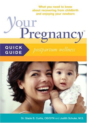 Imagen de archivo de Your Pregnancy Quick Guide: Postpartum Wellness (Your Pregnancy Series) a la venta por Ebooksweb