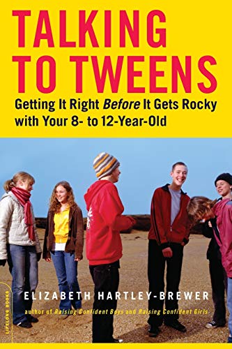 9780738210193: Talking to Tweens: Getting It Right Before It Gets Rocky with Your 8- To 12-Year-Old