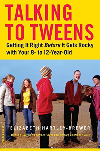 Stock image for Talking to Tweens: Getting it Right Before it Gets Rocky with Your 8- to 12-Year-Old for sale by AwesomeBooks