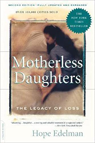 9780738210261: Motherless Daughters: The Legacy of Loss